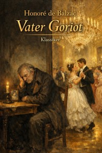 Vater Goriot - Honore de Balzac - E-Book