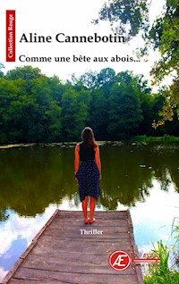 Comme une bête aux abois - Aline Cannebotin - E-Book