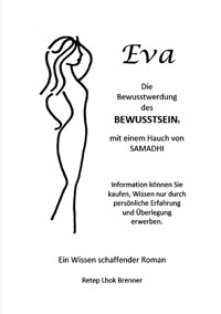 Eva, die Bewusstwerdung des Bewusstseins - Retep Lhok Brenner - E-Book