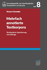 Mehrfach annotierte Textkorpora - Roman Schneider - E-Book