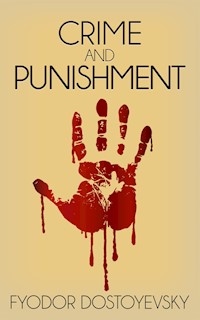 Crime and Punishment - Fyodor Dostoyevsky - E-Book