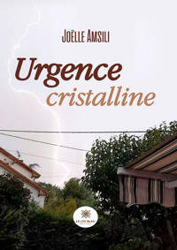 Urgence cristalline - Joëlle Amsili - E-Book