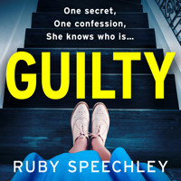 Guilty - A BRAND NEW completely chilling, addictive psychological thriller from Ruby Speechley for 2024 (Unabridged) - Ruby Speechley - Hörbuch