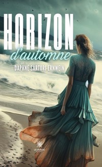Horizon d’automne - Daphné Sartori-Ernwein - E-Book