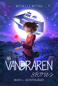 The Vandraren Stories - Michelle Mittag - E-Book