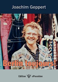 Berlin toujours! - Joachim Geppert - E-Book