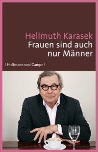 Frauen sind auch nur Männer - Hellmuth Karasek - E-Book