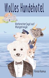 Wolles Hundehotel - Ronda Rasmus - E-Book