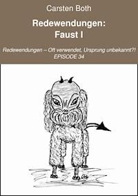 Redewendungen: Faust I - Carsten Both - E-Book
