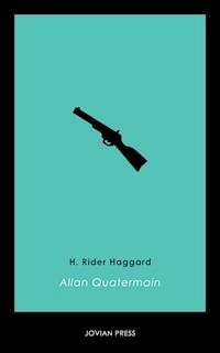 Allan Quatermain - H. Rider Haggard - E-Book