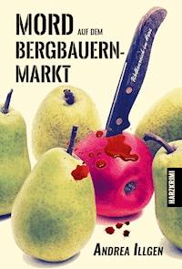 Mord auf dem Bergbauernmarkt - Andrea Illgen - E-Book