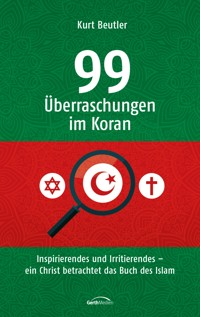 99 Überraschungen im Koran - Kurt Beutler - E-Book