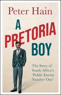 A Pretoria Boy - Peter Hain - E-Book
