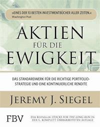Aktien für die Ewigkeit - Jeremy J. Siegel - E-Book