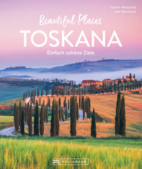 Beautiful Places Toskana - Sabine Mischnat - E-Book
