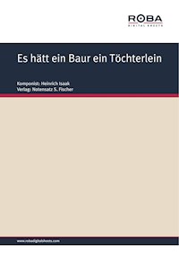 Es hätt ein Baur ein Töchterlein - Heinrich Isaak - E-Book