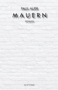 Mauern - Paul Auer - E-Book