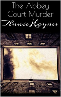 The Abbey Court Murder - Annie Haynes - E-Book