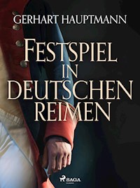 Festspiel in deutschen Reimen - Gerhart Hauptmann - E-Book