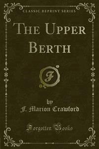 The Upper Berth - F. Marion Crawford - E-Book