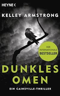 Dunkles Omen – Ein Cainsville-Thriller - Kelley Armstrong - E-Book