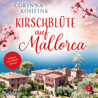 Kirschblüte auf Mallorca - Corinna Kohfink - Hörbuch