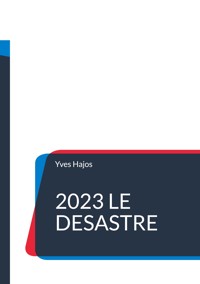 2023 Le désastre - Yves Hajos - E-Book