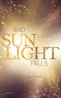 And Sunlight Falls - Emilia Cole - E-Book