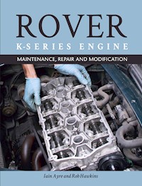 The Rover K-Series Engine - Iain Ayre - E-Book