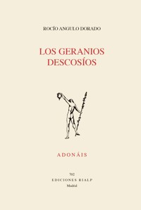 Los geranios descosíos - Rocío Angulo - E-Book