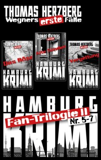 Fantrilogie II: Wegners erste Fälle (Teil 5-7) - Thomas Herzberg - E-Book