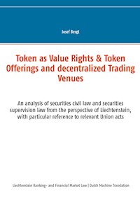 Token als Waarderechten & Tokenanbiedingen en Gedecentraliseerde Handelscentra - Josef Bergt - E-Book