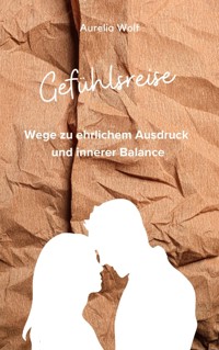 Gefühlsreise - Aurelia Wolf - E-Book