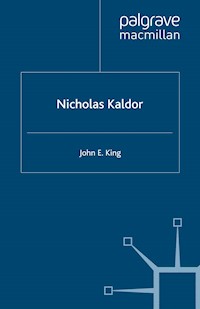 Nicholas Kaldor - J. King - E-Book