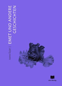 EMET und andere Geschichten - Ivana Šojat - E-Book