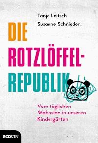 Die Rotzlöffel-Republik - Susanne Schnieder - E-Book