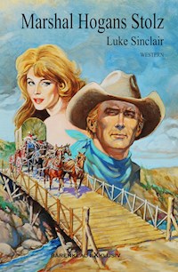 Marshal Hogans Stolz - Luke Sinclair - E-Book