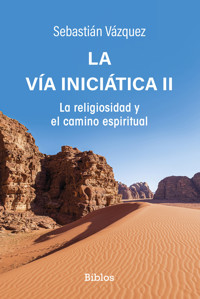 La Vía iniciática II - Sebastián Vázquez - E-Book
