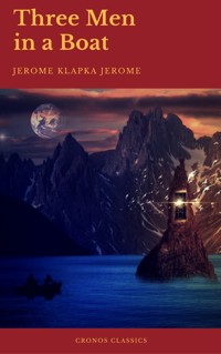 Three Men in a Boat (Cronos Classics) - Jerome Klapka Jerome - E-Book