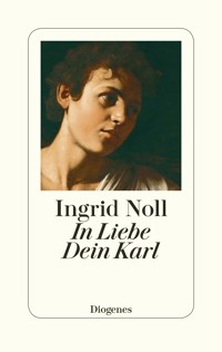In Liebe Dein Karl - Ingrid Noll - E-Book
