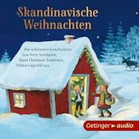 Skandinavische Weihnachten - Die schönsten Geschichten von Sven Nordqvist, Hans Christian Andersen, Selma Lagerlöf u.a. - Sven Nordqvist - Hörbuch