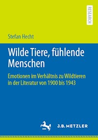 Wilde Tiere, fühlende Menschen - Stefan Hecht - E-Book