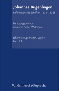 Abteilung I: Reformatorische Schriften - Johannes Bugenhagen - E-Book