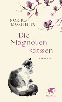 Die Magnolienkatzen - Noriko Morishita - E-Book