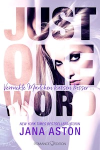 Just One Word: Verrückte Mädchen küssen besser - Jana Aston - E-Book