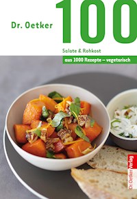100 Salate & Rohkost - Dr. Oetker - E-Book