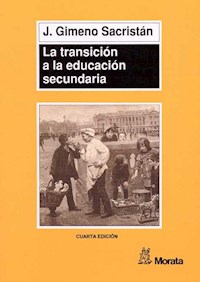 La transición a la educación secundaria - José Gimeno Sacristán - E-Book