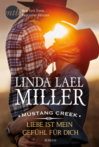 Mustang Creek - Liebe ist mein Gefühl für dich - Linda Lael Miller - E-Book