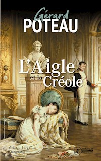 L'Aigle et la Créole - Gérard Poteau - E-Book