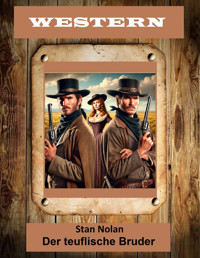Der teuflische Bruder - Stan Nolan - E-Book